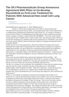 The SFJ Pharmaceuticals Group Announces Agreement With Pfizer to Co-develop Dacomitinib as First-Line Treatment for Patients With Advanced Non-small Cell Lung Cancer