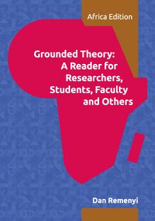 Grounded Theory: A Reader for Researchers, Students, Faculty and Others