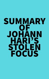 Summary of Johann Hari s Stolen Focus