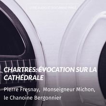 Chartres: Évocation sur la cathédrale