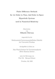 Finite difference methods for 1st Order in time, 2nd order in space, hyperbolic systems used in numerical relativity [Elektronische Ressource] / von Mihaela Chirvasa