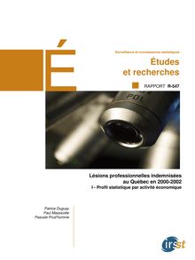 Lésions professionnelles indemnisées au Québec en 2000-2002 - 1 -  Profil statistique par activité
