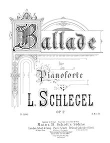 Partition complète, Ballade, Op.2, Schlegel, Leander