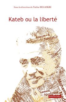 Kateb ou la liberté