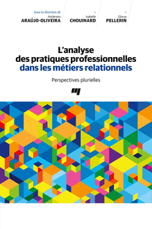 L analyse des pratiques professionnelles dans les métiers relationnels : Perspectives plurielles