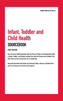 Infant, Toddler, and Child Health Sourcebook, 1st Ed.