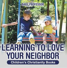 Learning to Love Your Neighbor | Children s Christianity Books