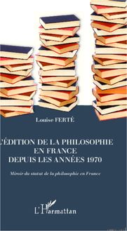 L édition de la philosophie en France depuis les années 1970