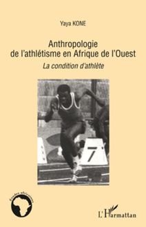 Anthropologie de l athlétisme en Afrique de l Ouest