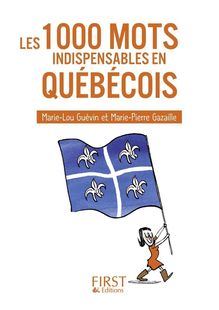 Petit livre de - Les 1000 mots indispensables en québécois