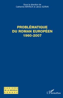 Problématique du roman européen 1960- 2007