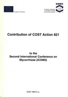 Contribution of COST Action 821 to the second international conference on mycorrhizae (ICOM2)
