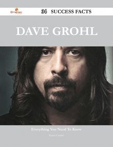 Dave Grohl 34 Success Facts - Everything you need to know about Dave Grohl