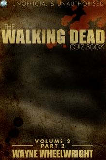 Walking Dead Quiz Book Volume 3 Part 2