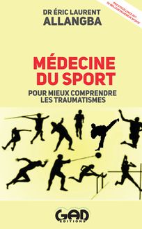 Médecine du sport : Pour mieux comprendre les traumatismes