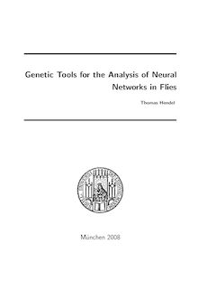 Genetic tools for the analysis of neural networks in flies [Elektronische Ressource] / vorgelegt von Thomas Hendel