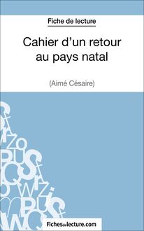 Cahier d un retour au pays natal d Aimé Césaire (Fiche de lecture)