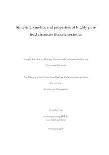 Sintering kinetics and properties of highly pure lead zirconate titanate ceramics [Elektronische Ressource] / vorgelegt von Xianliang Huang