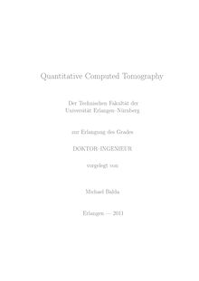 Quantitative Computed Tomography [Elektronische Ressource] / Michael Balda. Betreuer: Joachim Hornegger