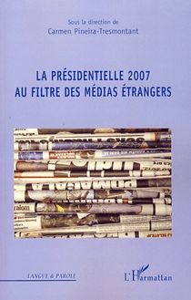 La présidentielle 2007 au filtre des médias étrangers