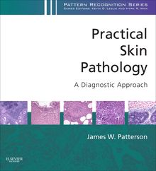 Practical Skin Pathology: A Diagnostic Approach E-Book