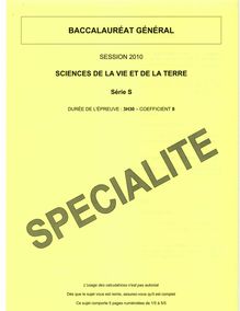 Sciences de la vie et de la terre (SVT) Specialité 2010 Scientifique Baccalauréat général