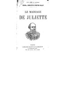 Le mariage de Juliette / par Hector Malot