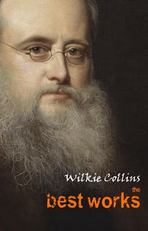 Wilkie Collins: The Best Works