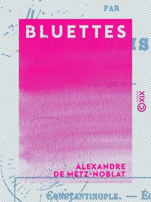 Bluettes - Constantinople, Égypte, Rome, Venise, Espagne, Pyrénées