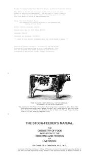 The Stock-Feeder s Manual - the chemistry of food in relation to the breeding and - feeding of live stock