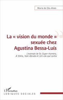 La « vision du monde » sexuée chez Agustina Bessa-Luís