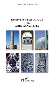 L univers symbolique des arts islamiques