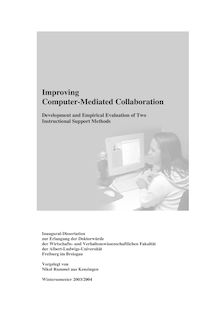 Improving computer-mediated collaboration [Elektronische Ressource] : development and empirical evaluation of two instructional support methods / vorgelegt von Nikol Rummel