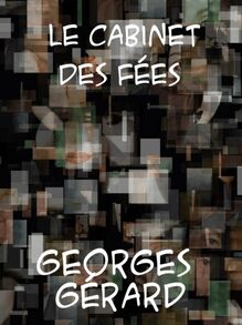 Le Cabinet des Fees Or Recreative Readings Arranged for the Express Use of Students in French