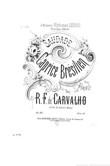 Partition complète, Caprice Brésilien, Op.38, A? major, De Carvalho, Ricardo Ferreira