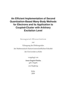 An efficient implementation of second quantization-based many-body methods for electrons and its application to coupled-cluster with arbitrary excitation level [Elektronische Ressource] / vorgelegt von Anna Engels-Putzka