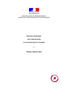 Rapport au Parlement sur la mise en oeuvre du plan de relance de l économie - Premier trimestre 2010