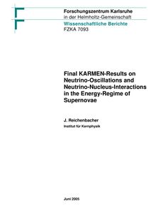 Final KARMEN results on neutrino oscillations and neutrino-nucleus interactions in the energy regime of supernovae [Elektronische Ressource] / Forschungszentrum Karlsruhe GmbH, Karlsruhe. Jürgen Reichenbacher