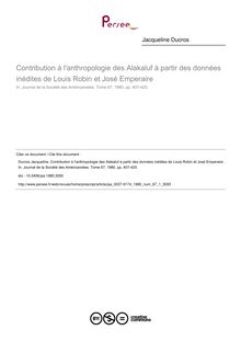 Contribution à l anthropologie des Alakaluf à partir des données inédites de Louis Robin et José Emperaire  - article ; n°1 ; vol.67, pg 407-420