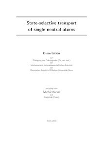 State-selective transport of single neutral atoms [Elektronische Ressource] / vorgelegt von Michał Karski