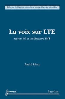 La voix sur LTE : Réseau 4G et architecture IMS