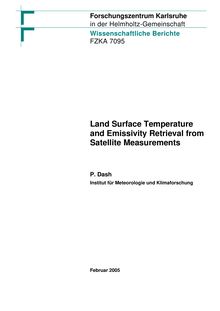 Land surface temperature and emissivity retrieval from satellite measurements [Elektronische Ressource] / Forschungszentrum Karlsruhe GmbH, Karlsruhe. Prasanjit Dash