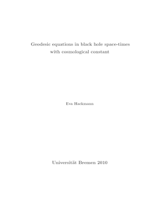 Geodesic equations in black hole space-times with cosmological constant [Elektronische Ressource] / von Eva Hackmann