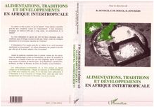 Alimentations, traditions et développements en Affique intertropicale