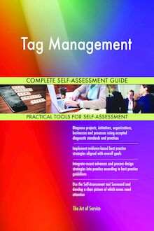 Tag Management Complete Self-Assessment Guide