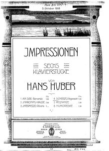 Partition , Scherzo, Impressionen, 6 Klavierstücke, Huber, Hans