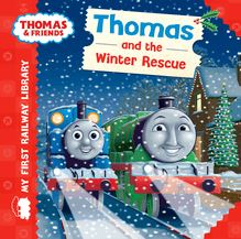Thomas and the Winter Rescue  (Thomas & Friends My First Railway Library)