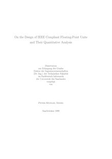 On the design of IEEE compliant floating-point units and their quantitative analysis [Elektronische Ressource] / vorgelegt von Peter-Michael Seidel