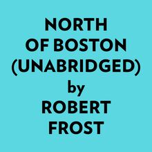 North Of Boston (Unabridged)