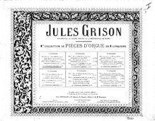 Partition Grand Chœur ou Offertoire et Cantilène Pastorale, Pièces d Orgue